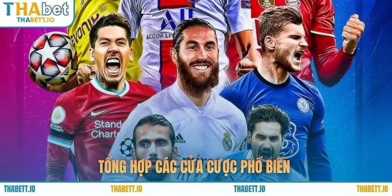 Tổng hợp các cửa cược phổ biến 